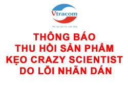 THÔNG BÁO THU HỒI SẢN PHẨM KẸO CRAZY SCIENTIST CHEW – CAM KẾT CHẤT LƯỢNG VÀ AN TOÀN CHO NGƯỜI TIÊU DÙNG